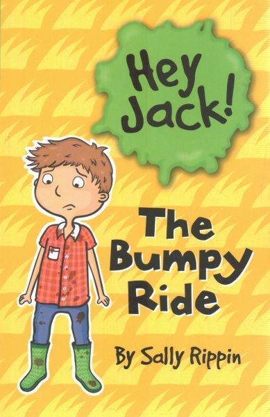 The bumpy ride / by Sally Rippin ; illustrated by Stephanie Spartels.