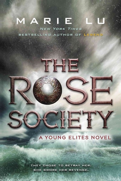 The Rose Society Young Elites Series, Book 2 / Marie Lu.