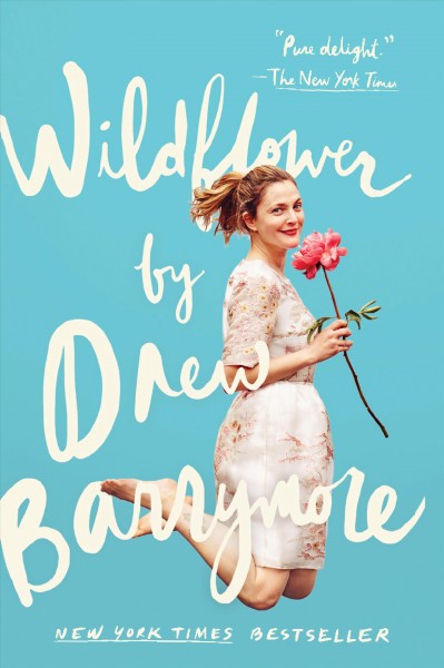Wildflower [electronic resource] / Drew Barrymore.