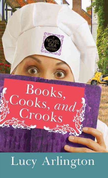 Books, cooks, and crooks [large print] / Lucy Arlington.
