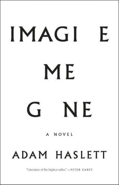 Imagine me gone : a novel / Adam Haslett.