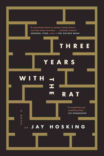 Three years with the rat : a novel / Jay Hosking.