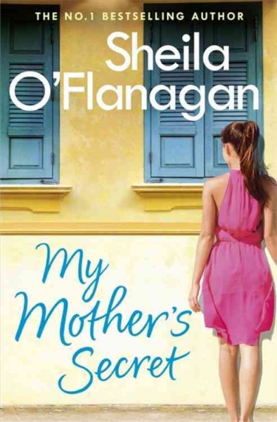My mother's secret / Sheila O'Flanagan.