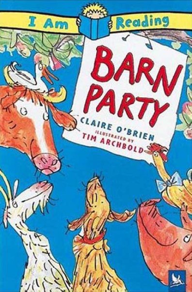Barn party / Claire O'Brien ; illustrated by Tim Archbold.