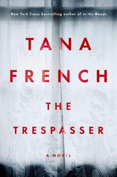 The trespasser / Tana French.