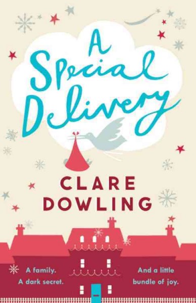 A special delivery / by Clare Dowling.