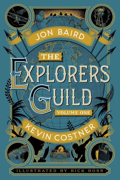 The explorers Guild. Volume one, A passage to Shambhala / by Jon Baird, with Kevin Costner and Stephen Meyer ; illustrated by Rick Ross.
