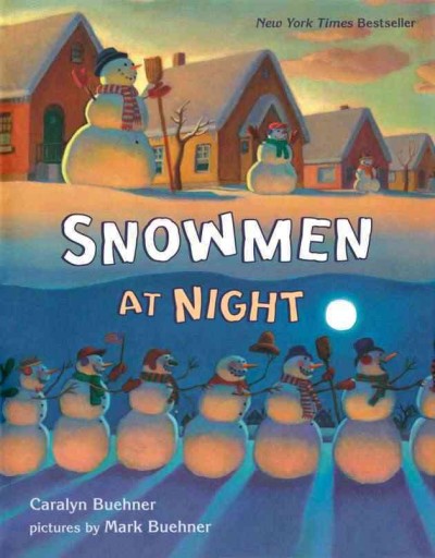 Snowmen at night / Caralyn Buehner ; pictures by Mark Buehner.