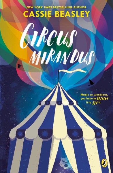 Circus Mirandus / by Cassie Beasley ; illustrations by Diana Sudyka.