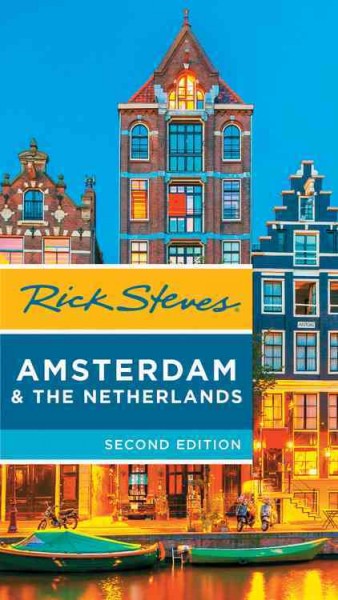 Rick Steves Amsterdam & The Netherlands / Rick Steves & Gere Openshaw.