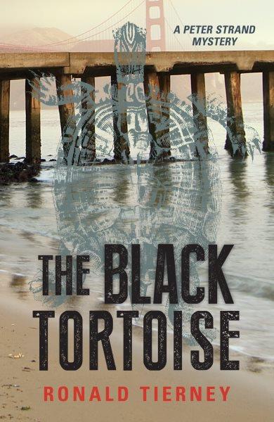 The black tortoise / Ronald Tierney.