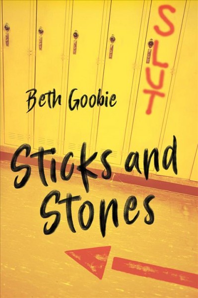 Sticks and stones / Beth Goobie.