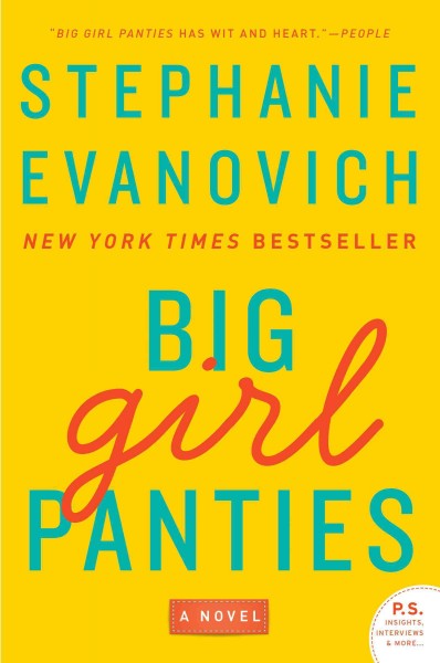Big girl panties [electronic resource] : A Novel. Stephanie Evanovich.