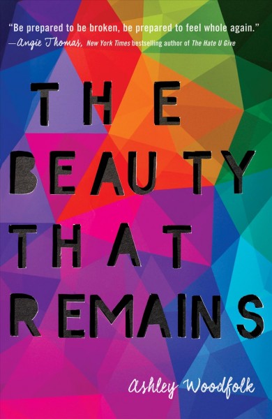 The beauty that remains / Ashley Woodfolk.