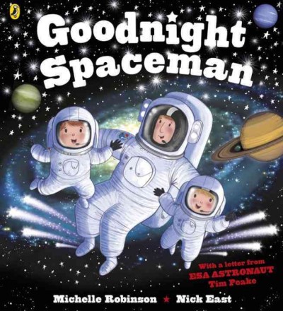 Goodnight spaceman / Michelle Robinson ; illustrated by Nick East.