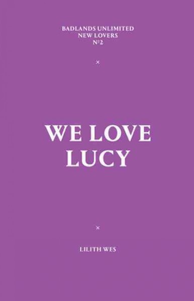 We Love Lucy / Lilith Wes.