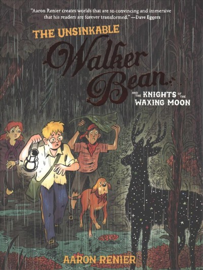 The unsinkable Walker Bean and the knights of the waxing moon / written and illustrated by Aaron Renier ; colored by Alec Longstreth.