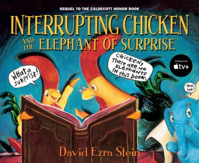 Interrupting chicken and the elephant of surprise / David Ezra Stein.