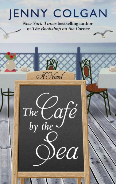The cafe by the sea / Jenny Colgan.