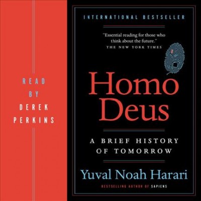 Homo deus : a brief history of tomorrow / Yuval Noah Harari.