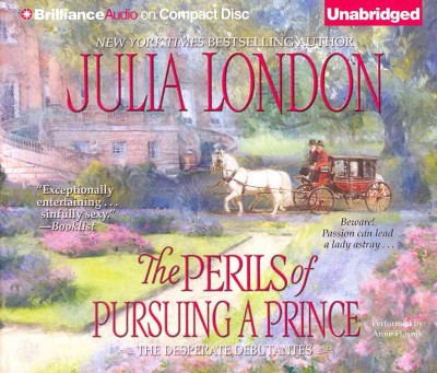 The Perils of Pursuing a Prince / Julia London.