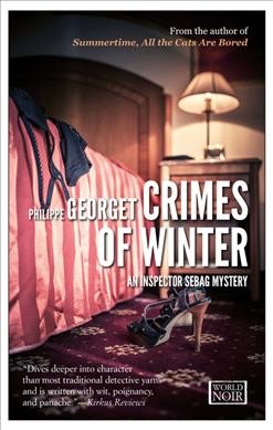 Crimes of winter : variations on adultery and venial sins / Philippe Georget ; translated from the French by Steven Rendall.