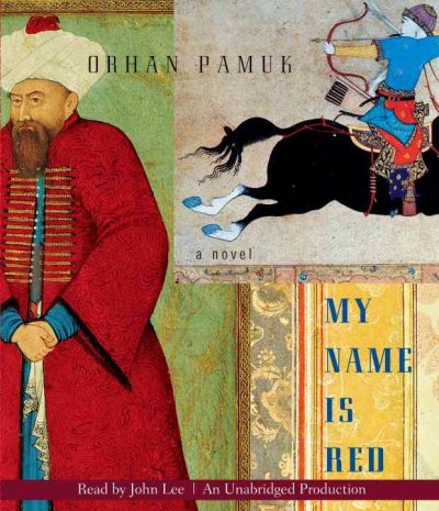 My name is Red [sound recording] : a novel / Orhan Pamuk ; translated from the Turkish by Erdağ  M. Göknar.