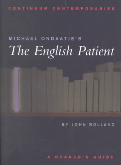 Michael Ondaatje's The English patient : a reader's guide / John Bolland.