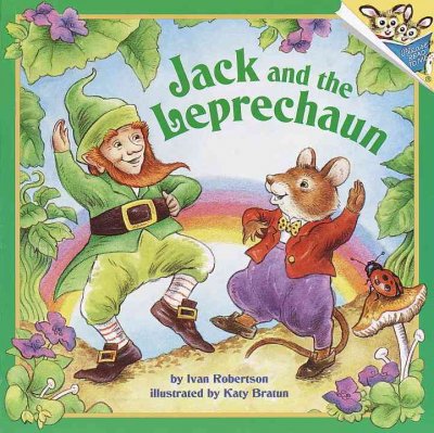 Jack and the leprechaun / by Ivan Robertson ; illustrated by Katy Bratun.