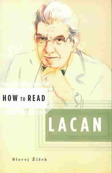 How to read Lacan / Slavoj Žižek.