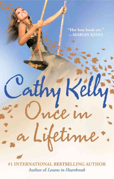 Once in a lifetime / Cathy Kelly