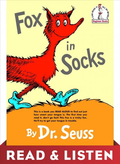 Fox in socks by Dr. Seuss.