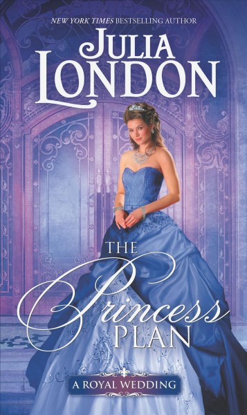 The Princess Plan / Julia London.