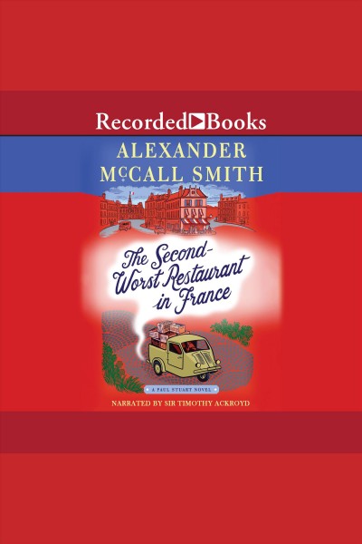 The second-worst restaurant in France [electronic resource] / Alexander McCall Smith.
