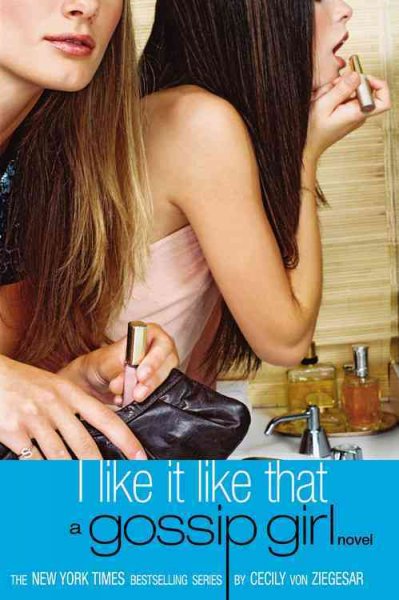 I like it like that : a Gossip Girl novel Trade Paperback