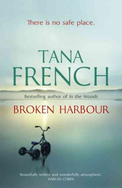 Broken Harbour : v. 4 : Dublin Murder Squad / Tana French.