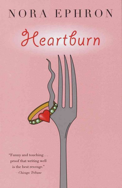 Heartburn / Nora Ephron.