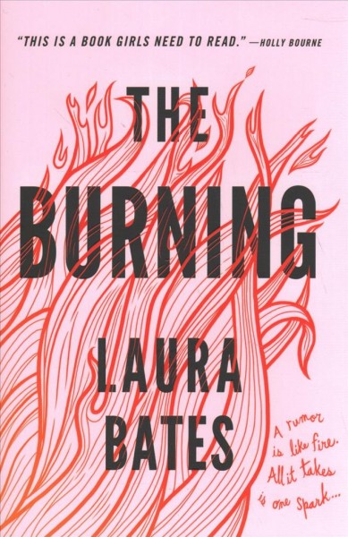 The burning / Laura Bates.