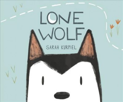 Lone wolf / Sarah Kurpiel.