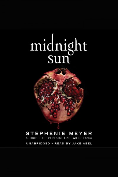 Midnight Sun [electronic resource] / Stephenie Meyer.