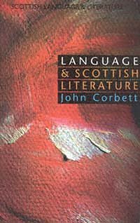 Language and Scottish literature [electronic resource] / John Corbett.