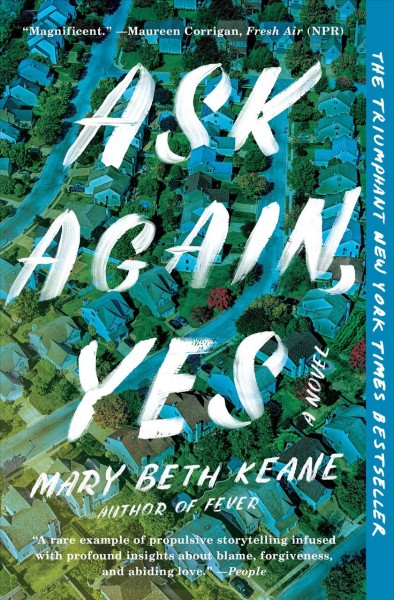 Ask again, yes : a novel / Mary Beth Keane.