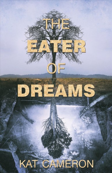 The eater of dreams / Kat Cameron.