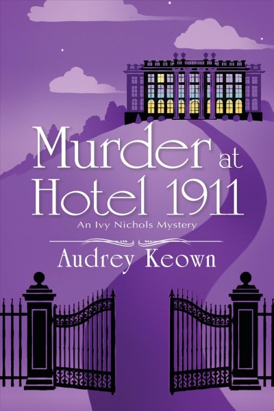 Murder at Hotel 1911 / Audrey Keown.
