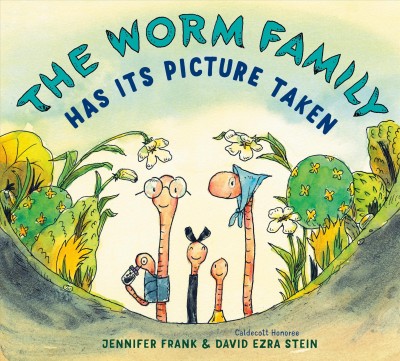 The worm family has its picture taken / Jennifer Frank & David Ezra Stein.