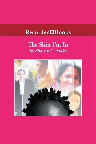The skin i'm in [electronic resource]. Flake Sharon.