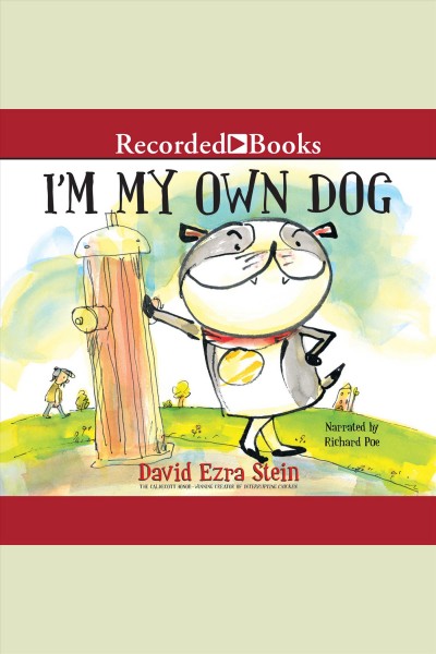 I'm my own dog [electronic resource]. Stein David Ezra.