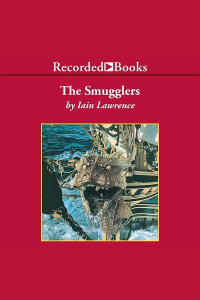 The smugglers [electronic resource]. Iain Lawrence.