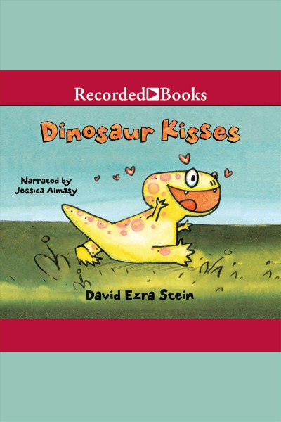 Dinosaur kisses [electronic resource]. Stein David Ezra.