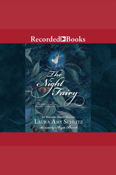 The night fairy [electronic resource]. Schlitz Laura Amy.